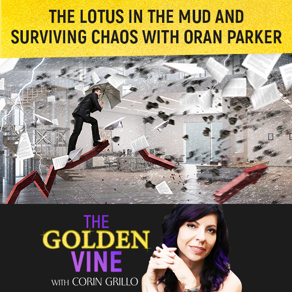 The Lotus In The Mud And Surviving Chaos With Oran Parker 
