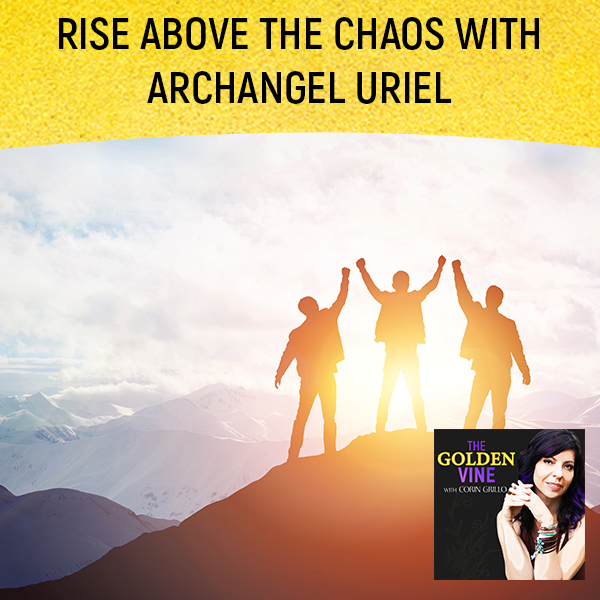 Rise Above The Chaos With Archangel Uriel