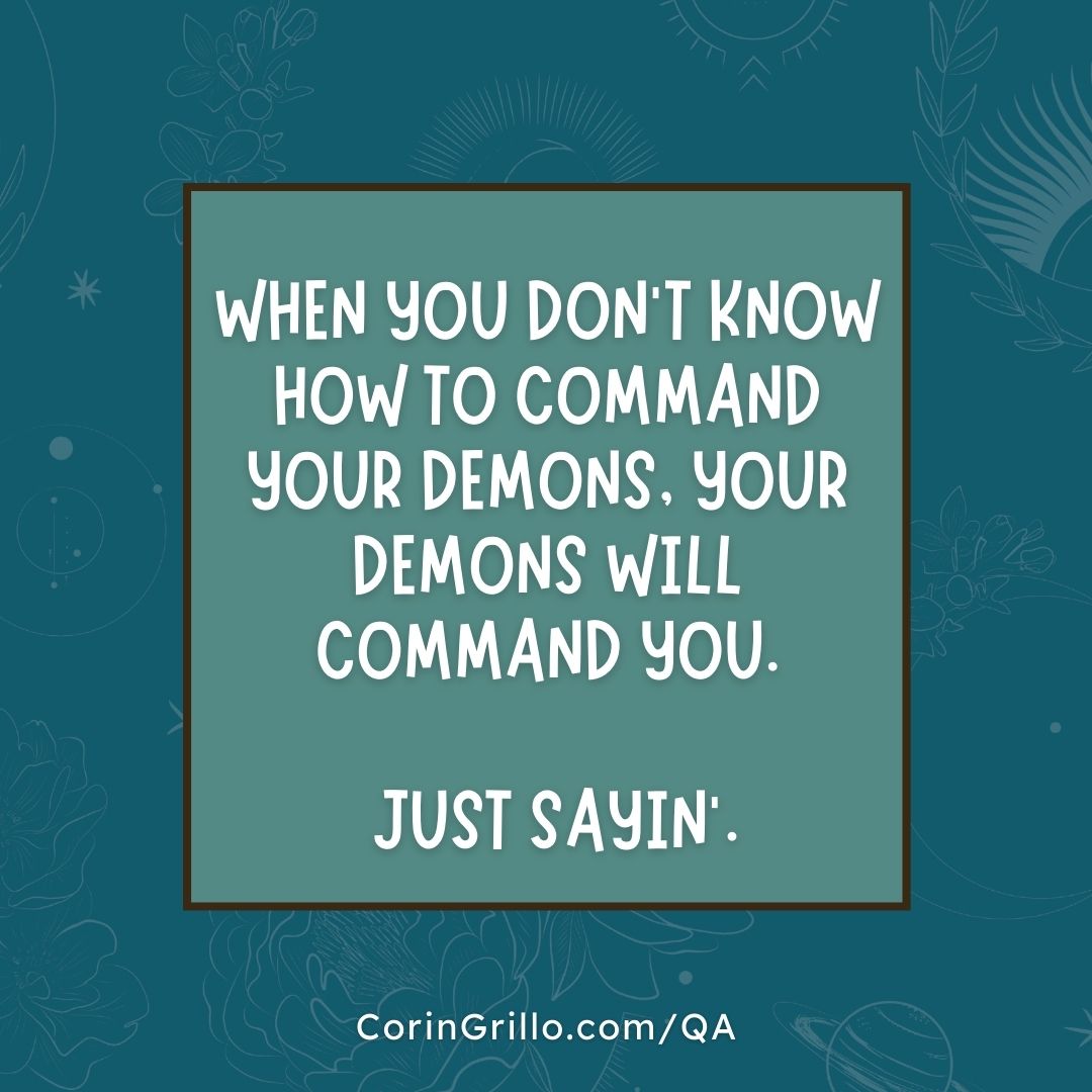 How to Command Your Demons